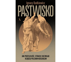 Pastwisko. Jak przeszłość, strach i bezwład..