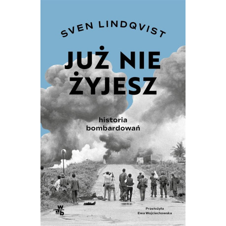 Już nie żyjesz. Historia bombardowań