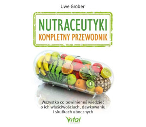 Nutraceutyki - kompletny przewodnik