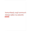 Projektowanie komunikacji, czyli communication...