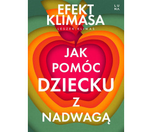 Jak pomóc dziecku z nadwagą. Efekt Klimasa