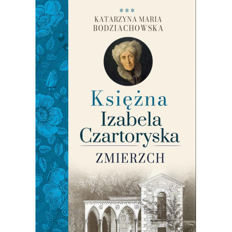 Księżna Izabela Czartoryska. Zmierzch