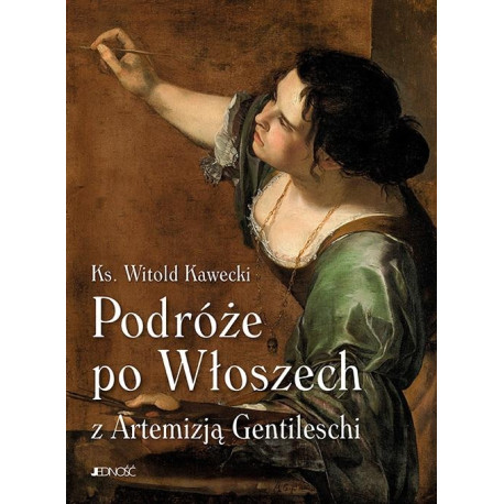 Podróże po Włoszech z Artemizją Gentileschi