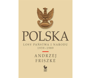 Polska. Losy państwa i narodu 1939-1989 w.2024