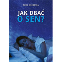 Jak dbać o sen?