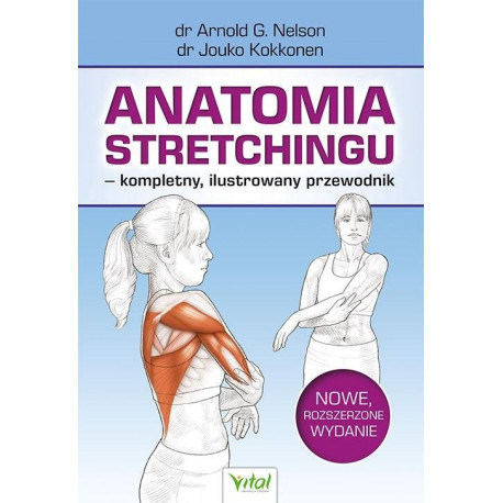 Anatomia stretchingu - kompletny, ilustrowany..