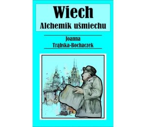 Alchemik uśmiechu. Wiech