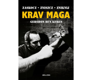 Krav Maga. Najlepsze na świecie przeciwdziałanie..