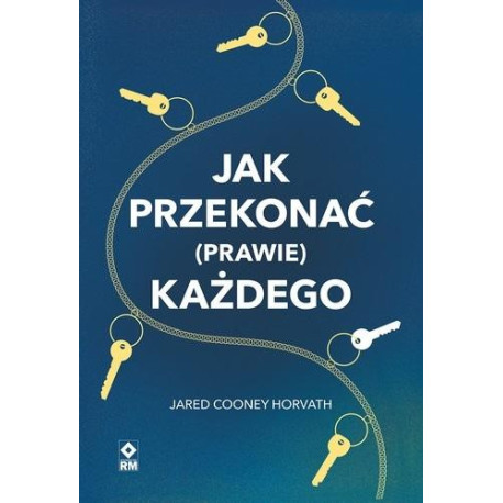 Jak przekonać (prawie) każdego