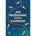 Jak przekonać (prawie) każdego