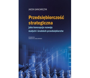 Przedsiębiorczość strategiczna. jako koncepcja...