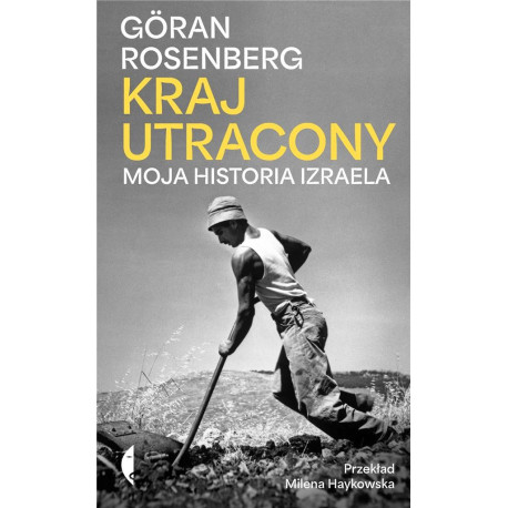 Kraj utracony. Moja historia Izraela