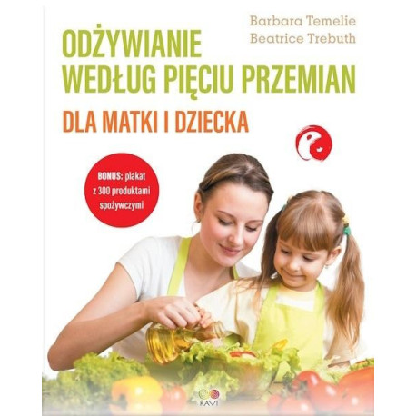 Odżywianie według Pięciu Przemian dla matki i..