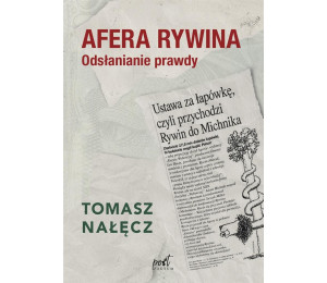 Afera Rywina. Odsłanianie prawdy