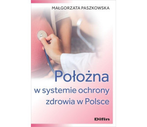 Położna w systemie ochrony zdrowia w Polsce