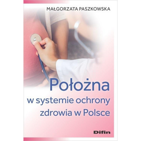 Położna w systemie ochrony zdrowia w Polsce