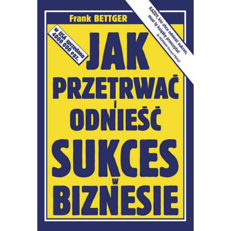 Jak przetrwać i odnieść sukces w biznesie