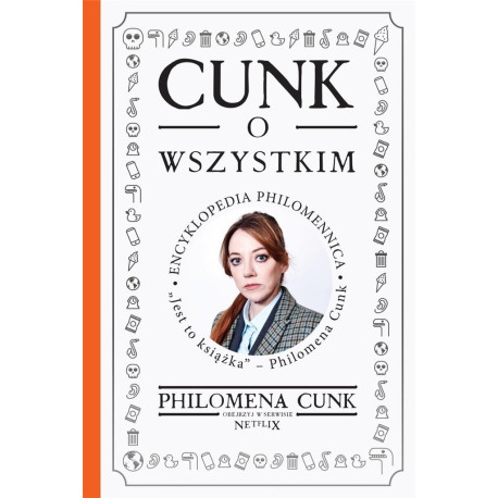 Cunk o wszystkim. Encyklopedia Philomennica