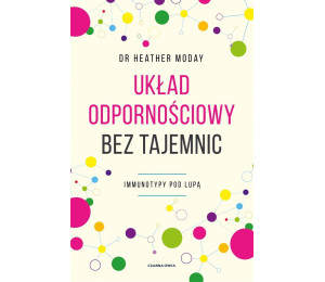 Układ odpornościowy bez tajemnic. Immunotypy pod..