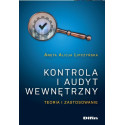 Kontrola i audyt wewnętrzny. Teoria i zastosowanie