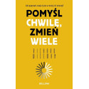 Pomyśl chwilę, zmień wiele