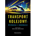 Transport kolejowy - wyzwania i innowacje