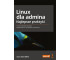 Linux dla admina. Najlepsze praktyki