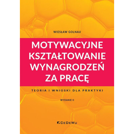 Motywacyjne kształtowanie wynagrodzeń za pracę