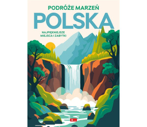 Podróże marzeń. Polska