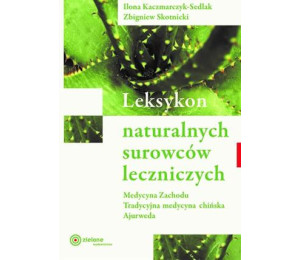 Leksykon naturalnych surowców leczniczych w.2023