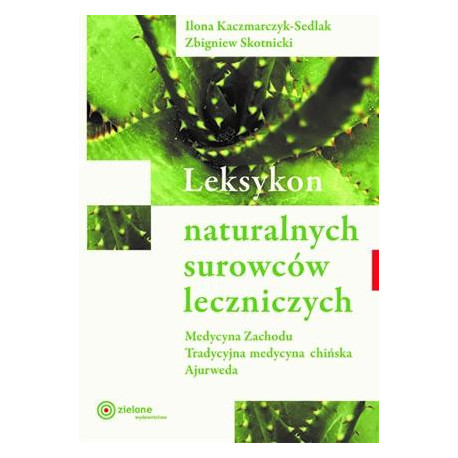 Leksykon naturalnych surowców leczniczych w.2023