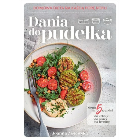 Dania do pudełka. Domowa dieta na każdą porę roku