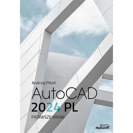 AutoCAD 2024 PL. Pierwsze kroki