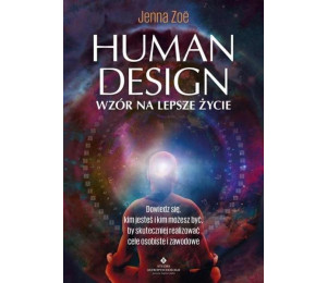 Human Design wzór na lepsze życie