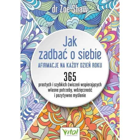 Jak zadbać o siebie - afirmacje na każdy dzień..