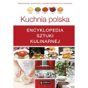 Kuchnia polska. Encyklopedia sztuki kulinarnej