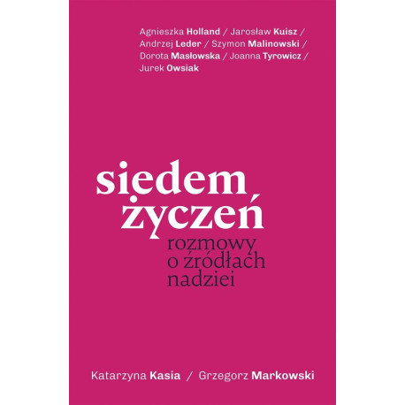 Siedem życzeń. Rozmowy o źródłach nadziei