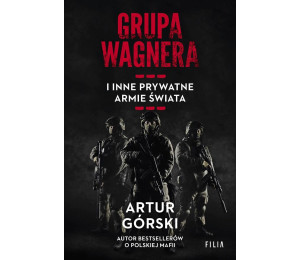 Grupa Wagnera i inne prywatne armie świata