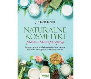 Naturalne kosmetyki - proste i tanie przepisy