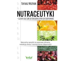 Nutraceutyki czym są i jak je bezpiecznie..