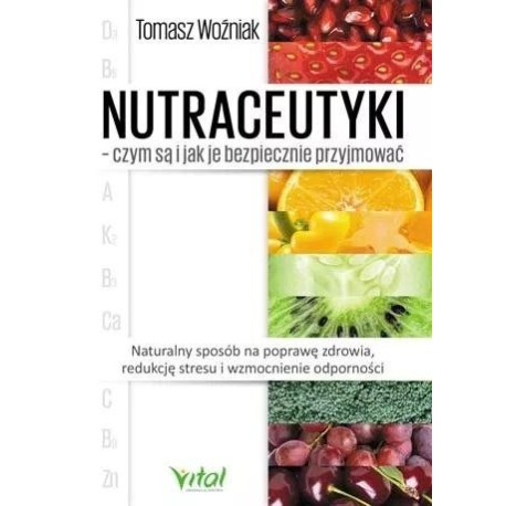 Nutraceutyki czym są i jak je bezpiecznie..