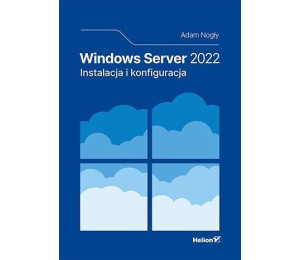 Windows Server 2022. Instalacja i konfiguracja