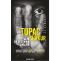 Tupac Shakur. Sam przeciwko światu