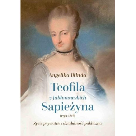 Teofila z Jabłonowskich Sapieżyna (1742-1816)