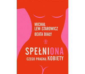 SpełniONA. Czego pragną kobiety