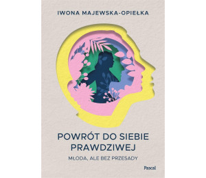 Powrót do siebie prawdziwej