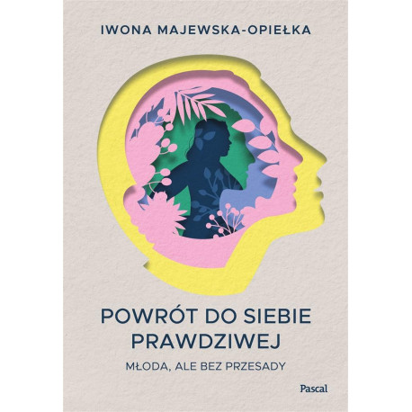 Powrót do siebie prawdziwej