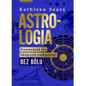 Astrologia. Przewodnik dla lubiących rozkminiać..