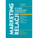 Marketing relacji w dobie technologii cyfrowych