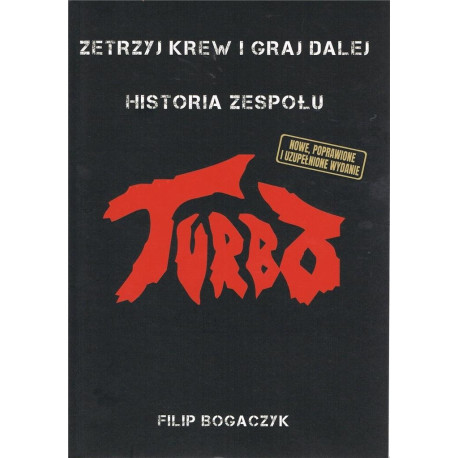 Turbo. Zetrzyj krew i graj dalej Historia zespołu